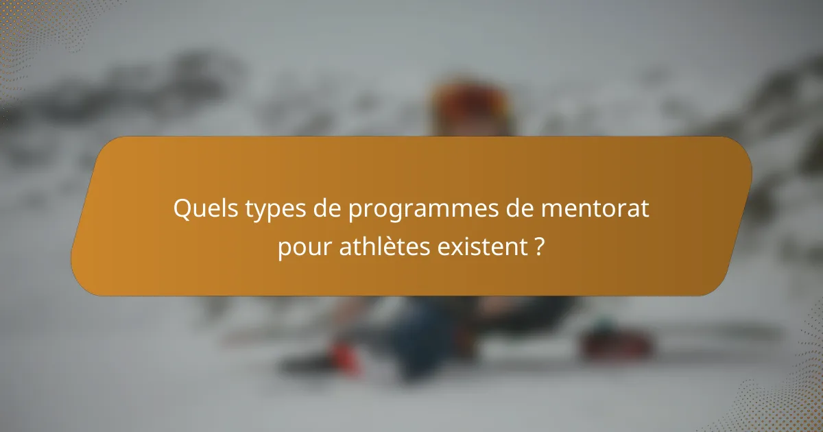 Quels types de programmes de mentorat pour athlètes existent ?